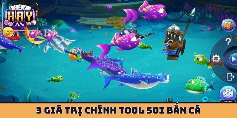 3 giá trị chính tool soi bắn cá