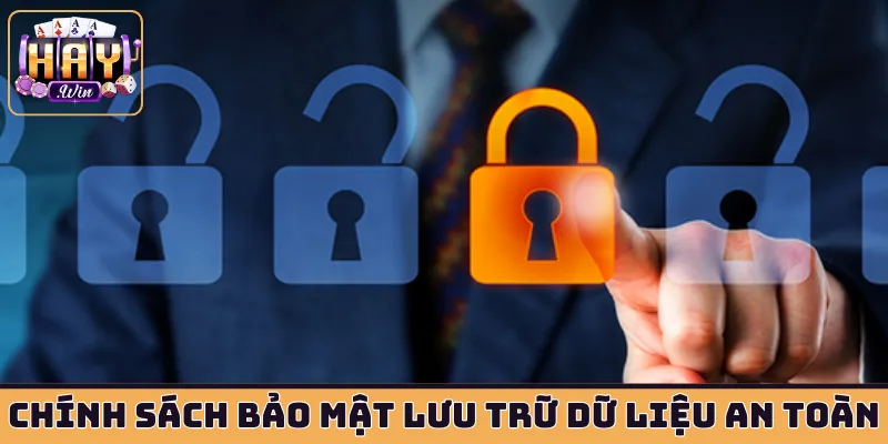 Chính sách bảo mật lưu trữ dữ liệu an toàn