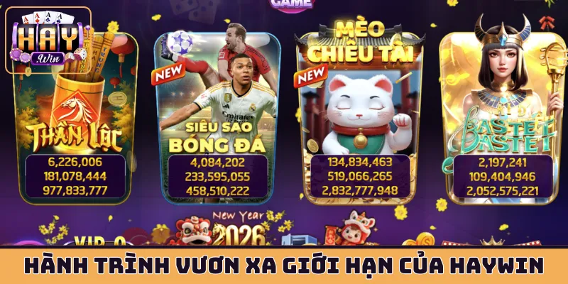 Hành trình giải trí vươn xa mọi giới hạn của HAYWIN