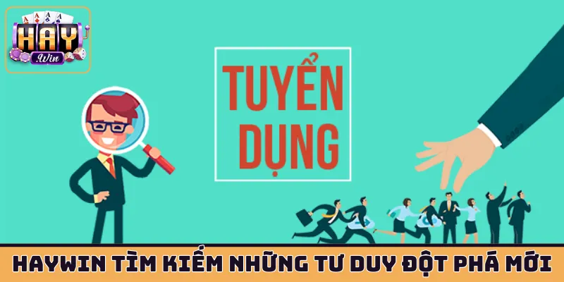 HAYWIN tìm kiếm những tư duy đột phá mới