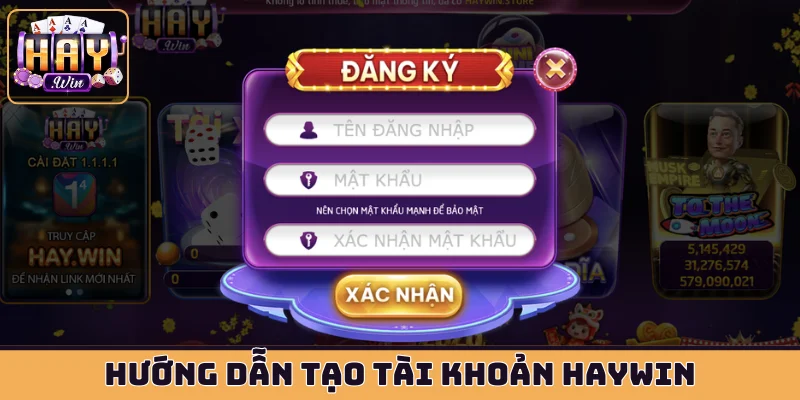 Hướng dẫn tạo tài khoản HAYWIN