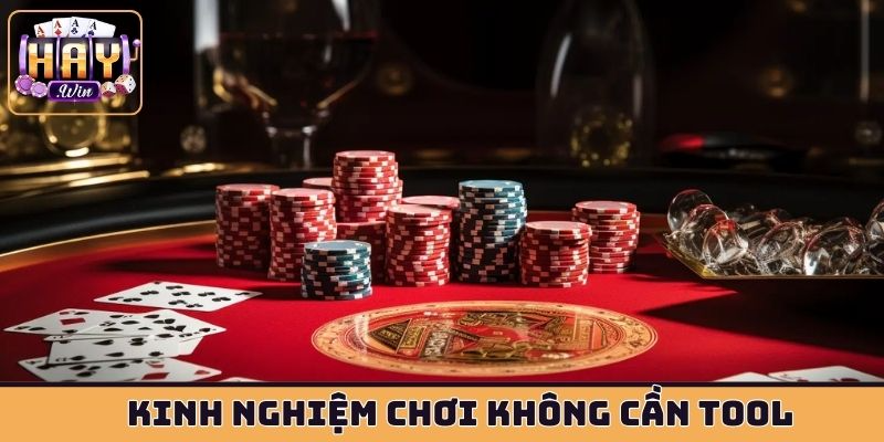Kinh nghiệm chơi không cần tool soi baccarat