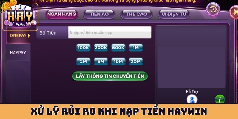Xử lý rủi ro khi nạp tiền HAYWIN